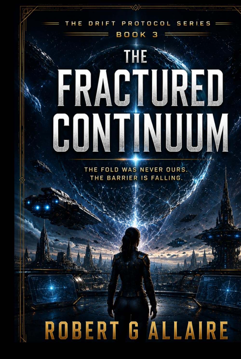 THE FRACTURED CONTINUUM: The Drift Protocol Series Book 3