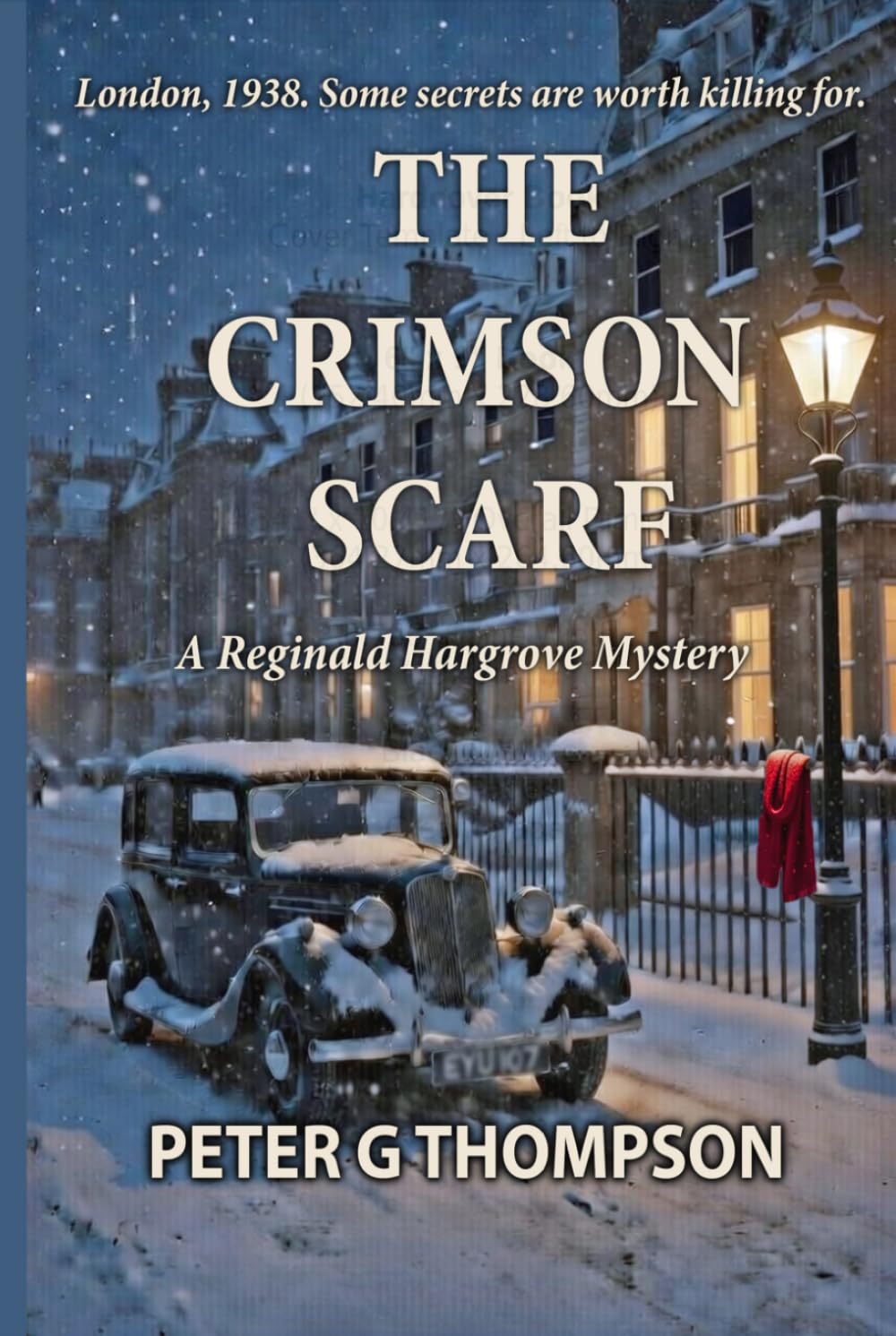 The Crimson Scarf: A Tale of Intrigue and Murder (The Reginald Hargrove Mysteries)