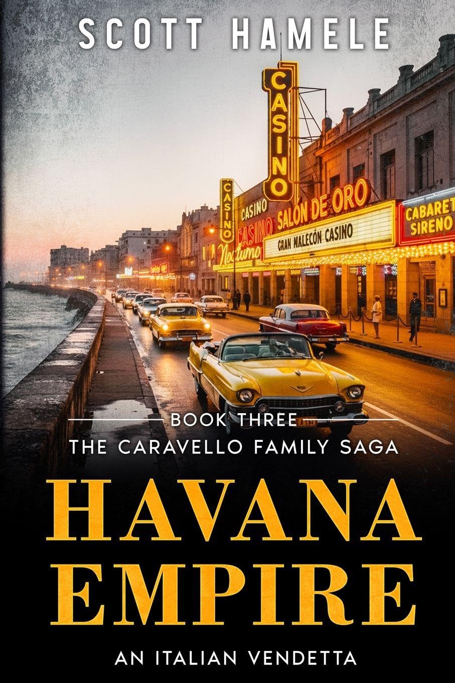 Havana Empire: An Italian Vendetta: 3 (The Caravello Family Saga)