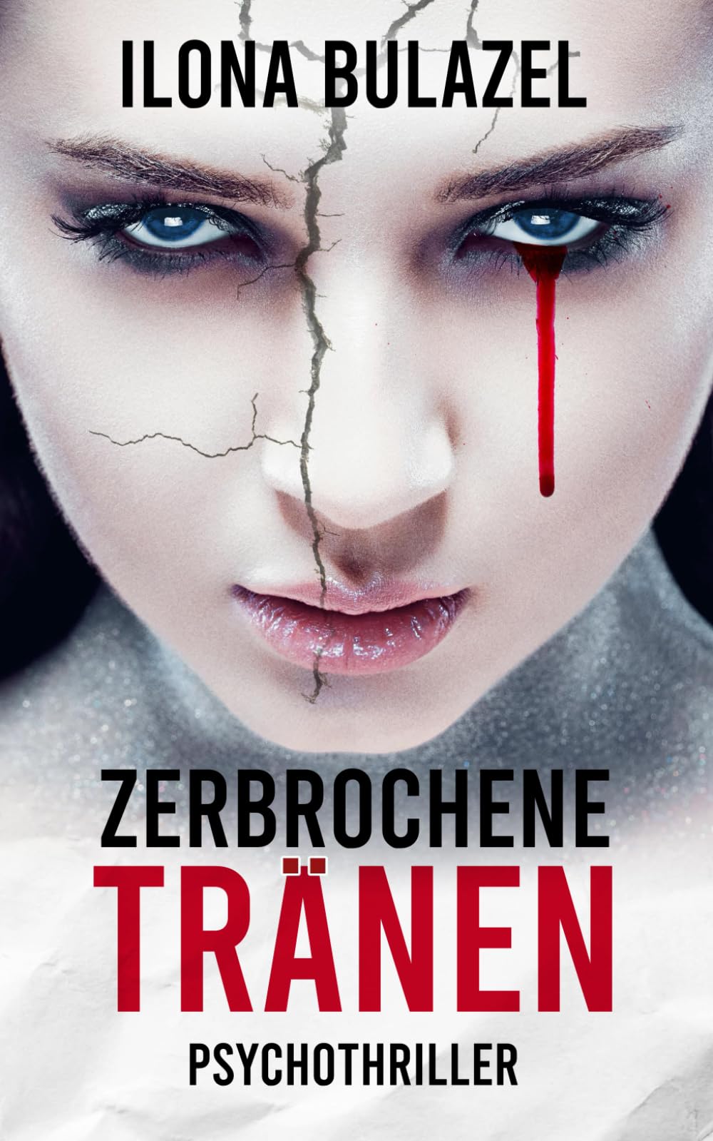 Zerbrochene Tränen: Psychothriller