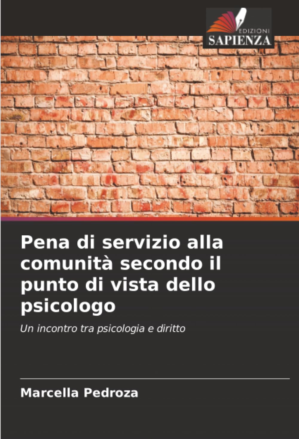 Pena di servizio alla comunità secondo il punto di vista dello psicologo: Un incontro tra psicologia e diritto