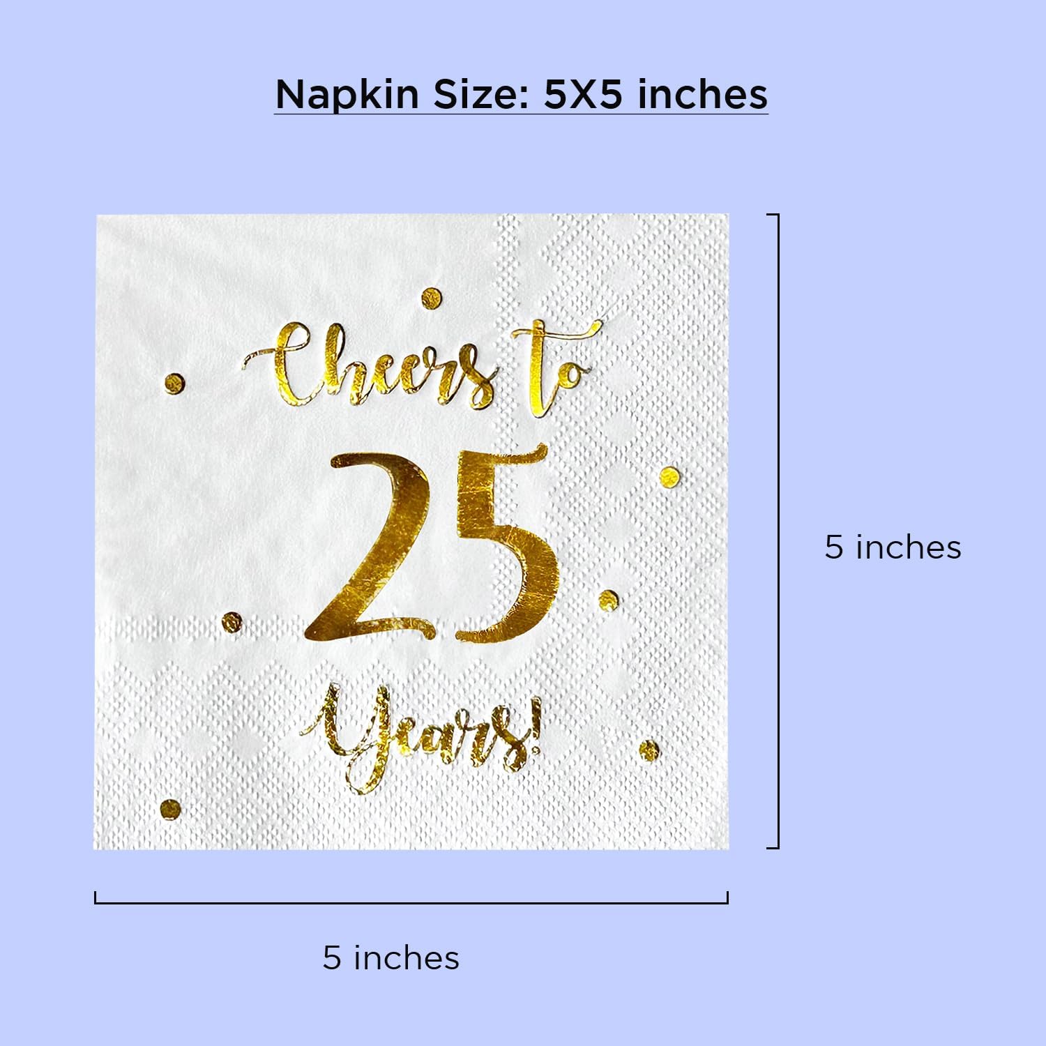 Cheers to 25 Years Cocktail Napkins | Happy 25th Birthday Decorations for Men and Women and Wedding Anniversary Party Decorations | 50-Pack 3-Ply Napkins | 5 x 5 inch folded (White)