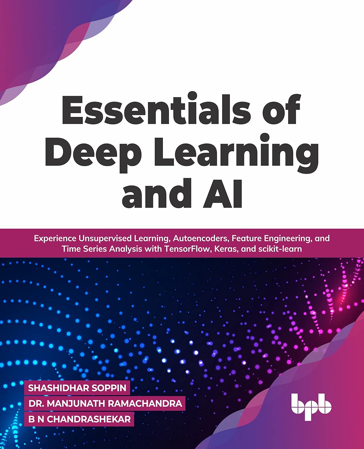 Essentials of Deep Learning and AI: Experience Unsupervised Learning ...