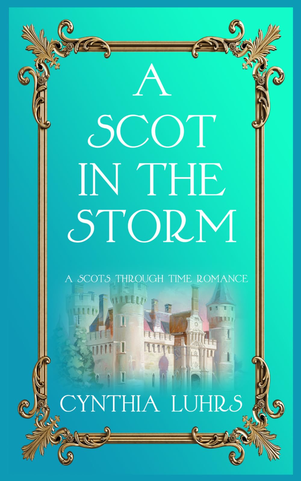 A Scot in the Storm: A delightful emotional timeslip clean romance (A Scots Through Time Romance)