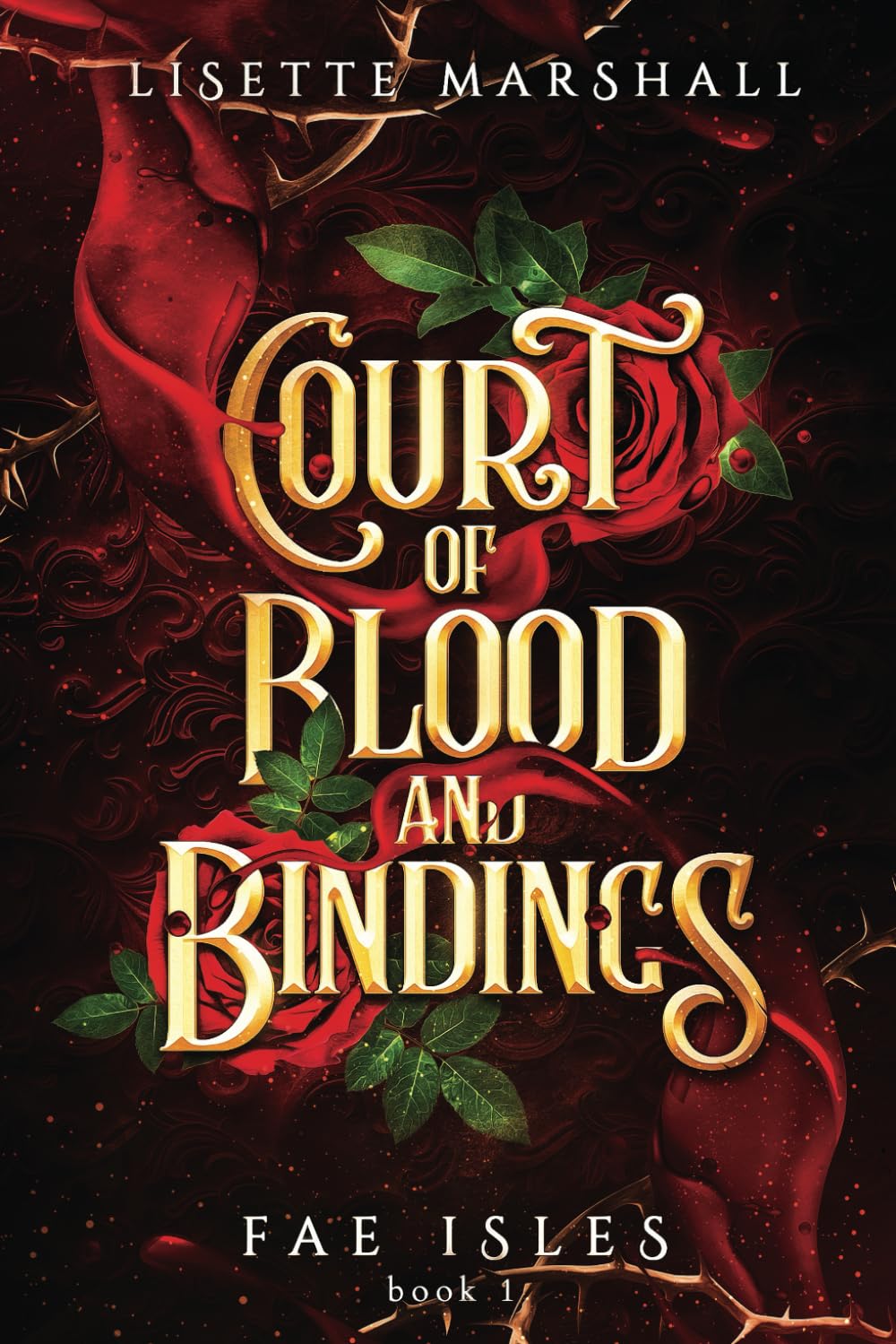 Court of Blood and Bindings: A Steamy Fae Fantasy Romance: 1 (Fae Isles)