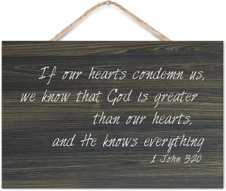1 John 320 If Our Hearts Condemn Us, We Know That God is Greater Than Our Hearts, and He Knows Ever Wooden Sign Wooden Art Signs Farmhouse Wall Hanging Wood Sign Poster New Home Gifts 8x12 Inch