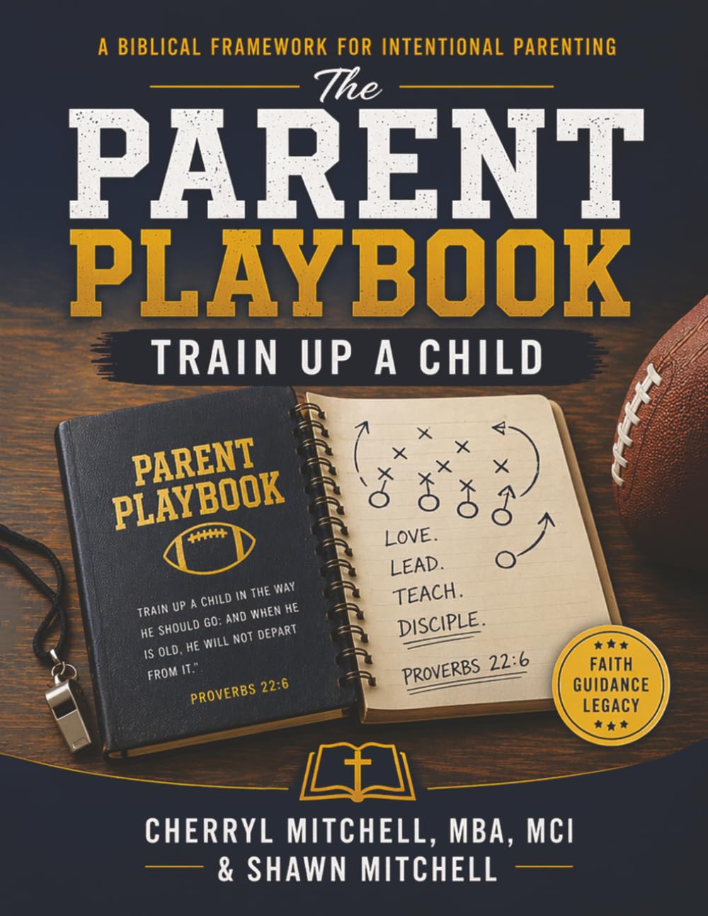 The Parent Playbook: Train Up A Child