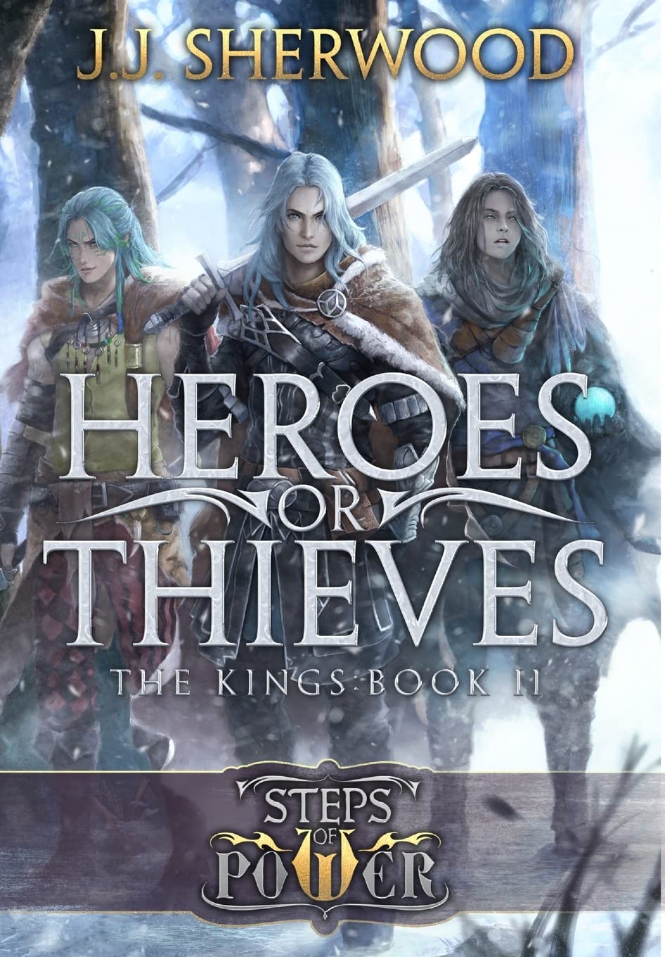 Heroes or Thieves (Steps of Power: The Kings Book 2)
