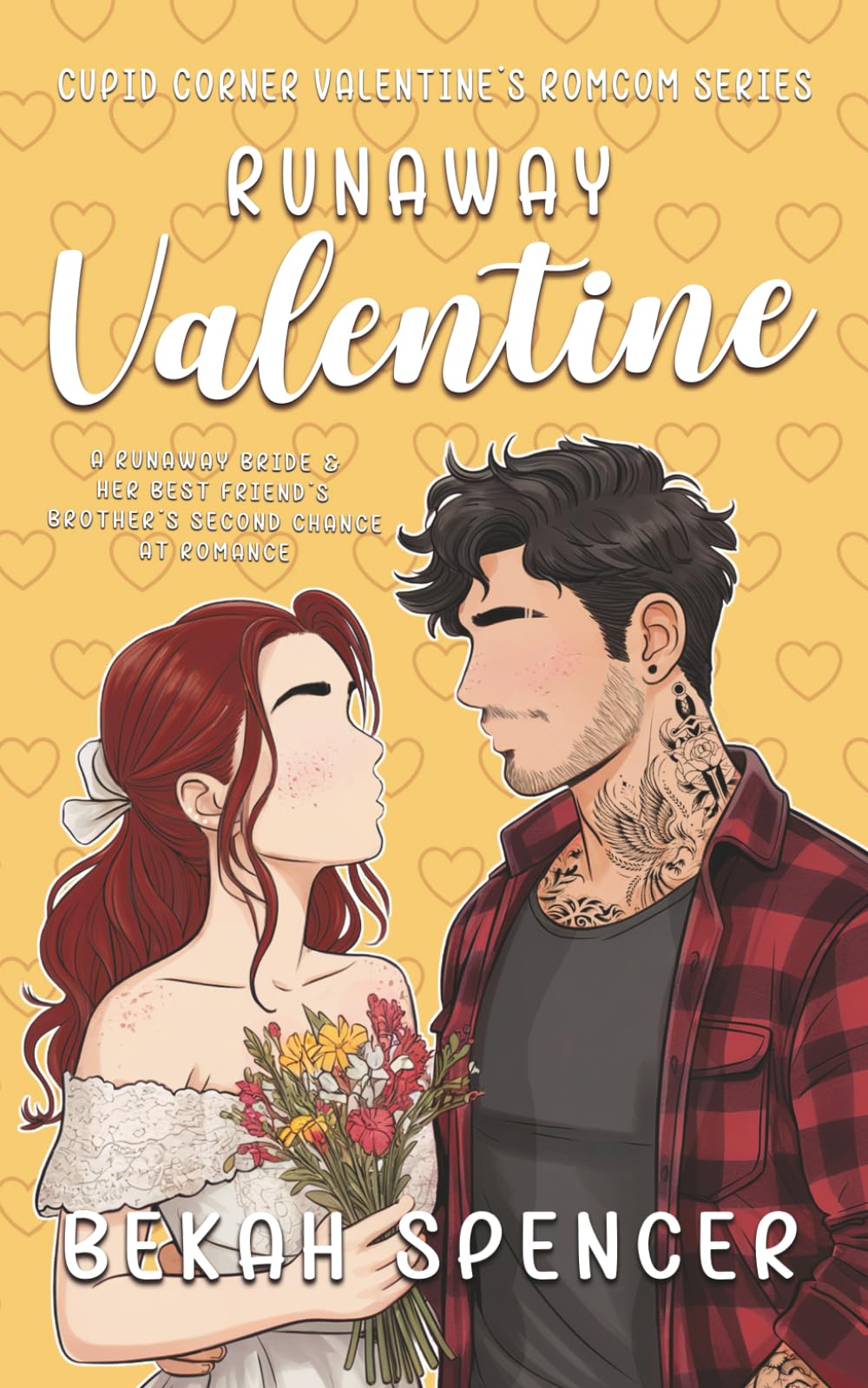 Runaway Valentine: A Runaway Bride & Her Best Friend's Brother's Second Chance At Romance