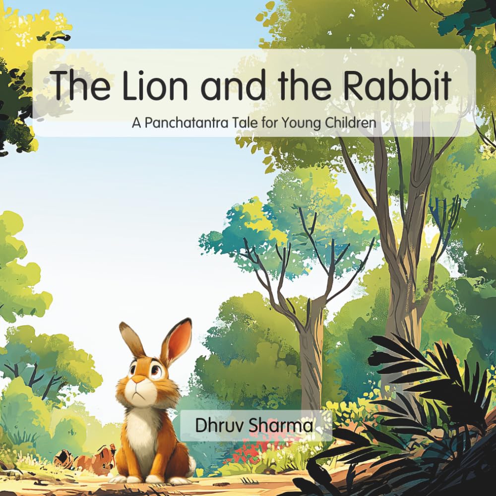The Lion and the Rabbit: A Panchatantra Tale for Young Children (The Bodhi Tales: Panchatantra series)