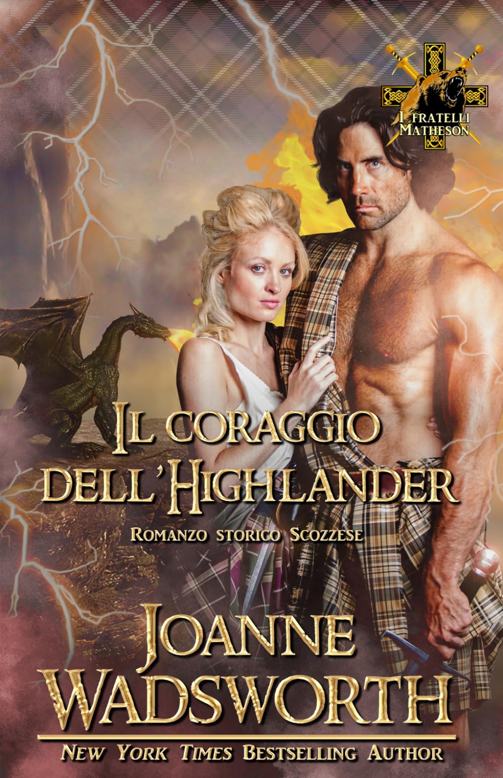 Il coraggio dell'Highlander: Romanzo storico Scozzese (I fratelli Matheson)