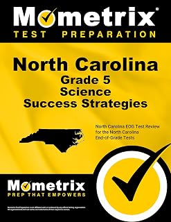 North Carolina Grade 5 Science Success Strategies Study Guide: North Carolina EOG Test Review for the North Carolina End-of-Grade Tests