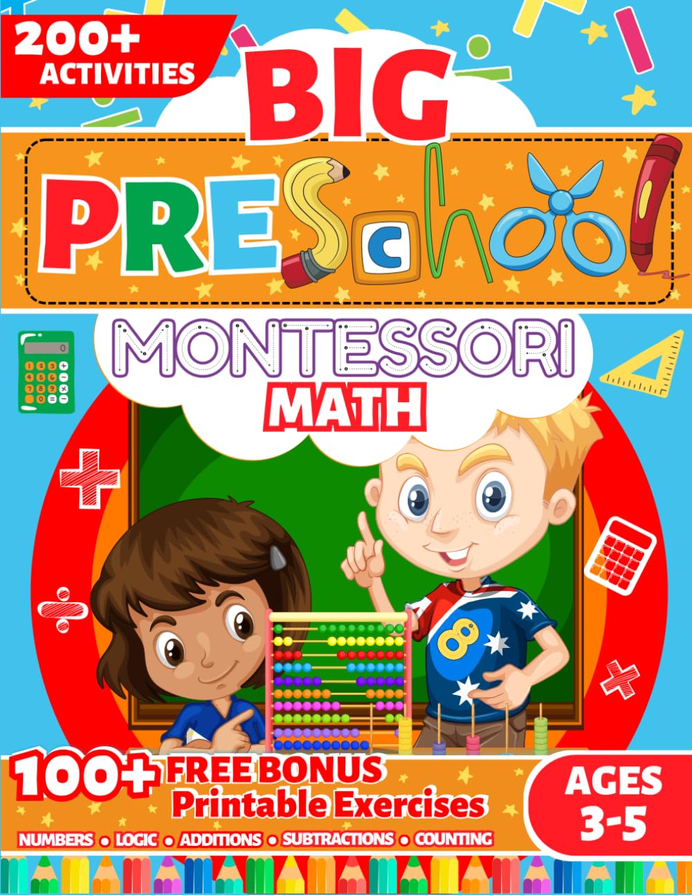 Montessori Preschool Math Workbook: 200+ Preschool Math Learning Activities, Preschool Math At Home Workbook, Kindergarten Math Learning Activity Book, Toddler Math Exercises, Ages 3-5