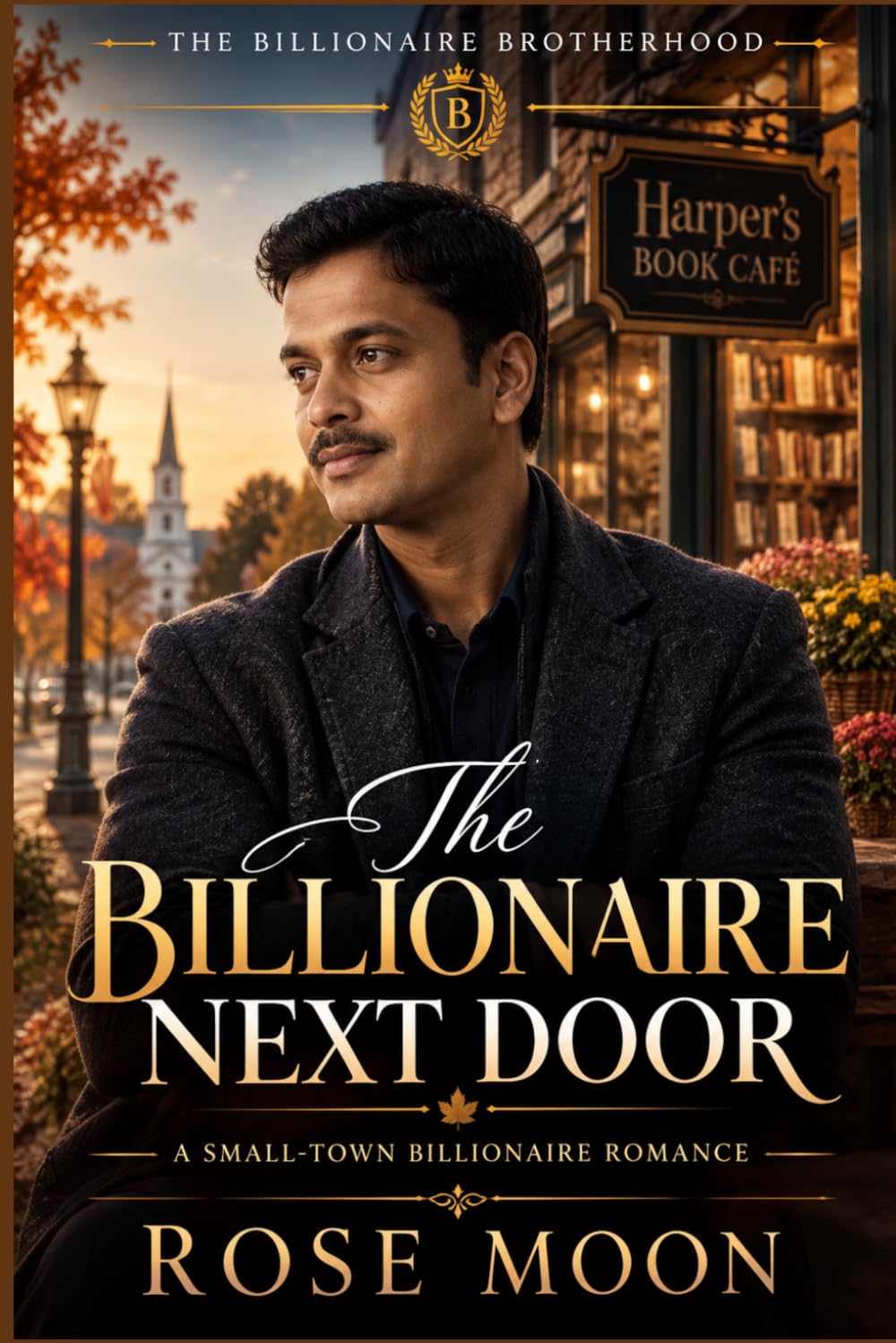 The Billionaire Next Door: A Small-Town Billionaire Romance (The Billionaire Brotherhood)