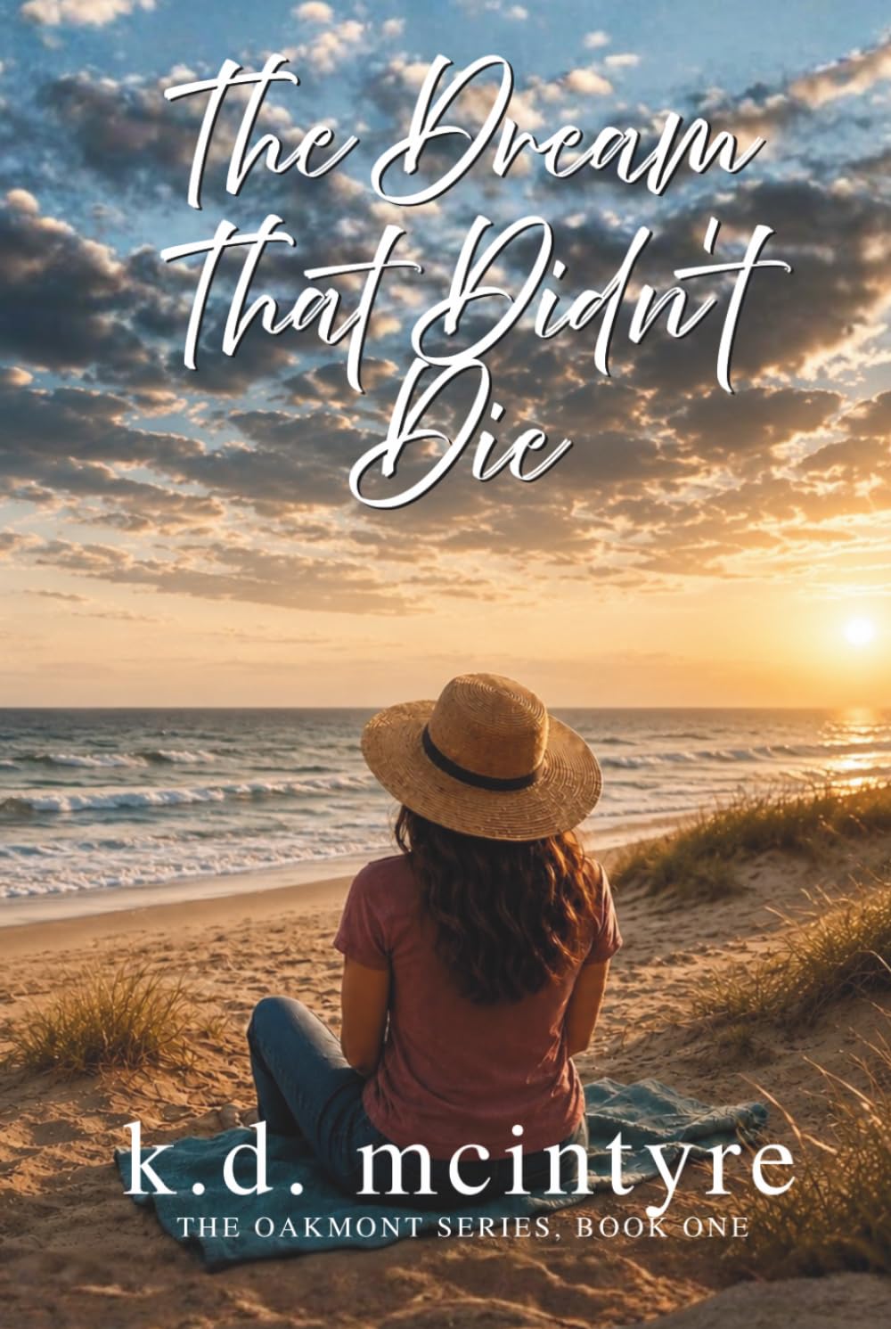 The Dream That Didn't Die: The Oakmont Series - Book One