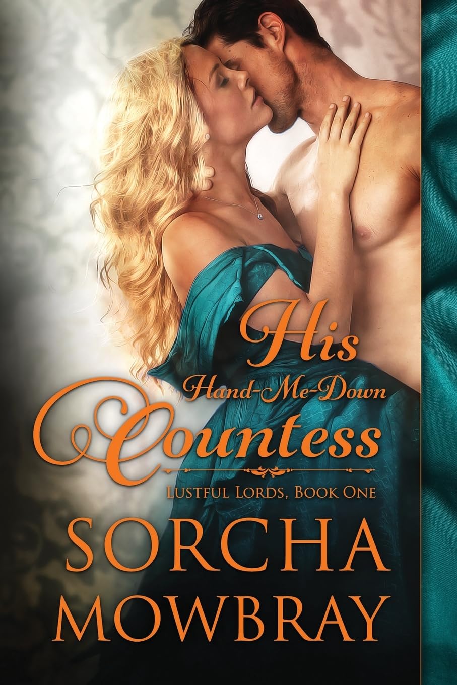 His Hand-Me-Down Countess: A Steamy Victorian Romance: 1 (Lustful Lords)