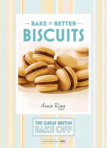 Great British Bake Off – Bake it Better (No.2): Biscuits (The Great British Bake Off)