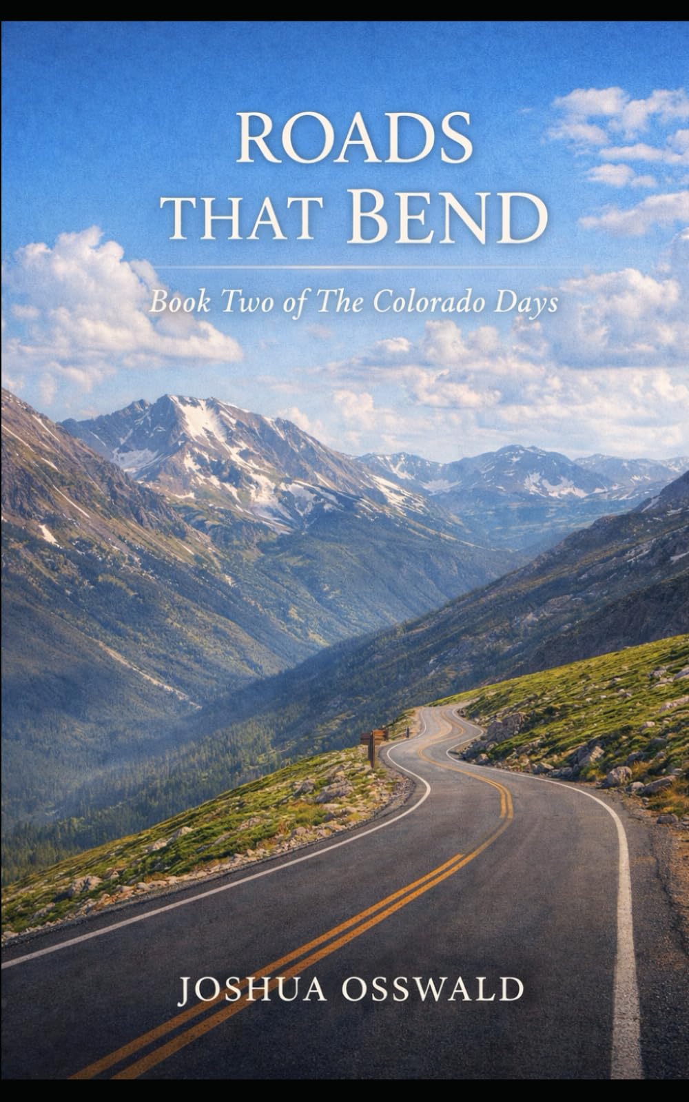 ROADS THAT BEND: BOOK 2 THE COLORADO DAYS
