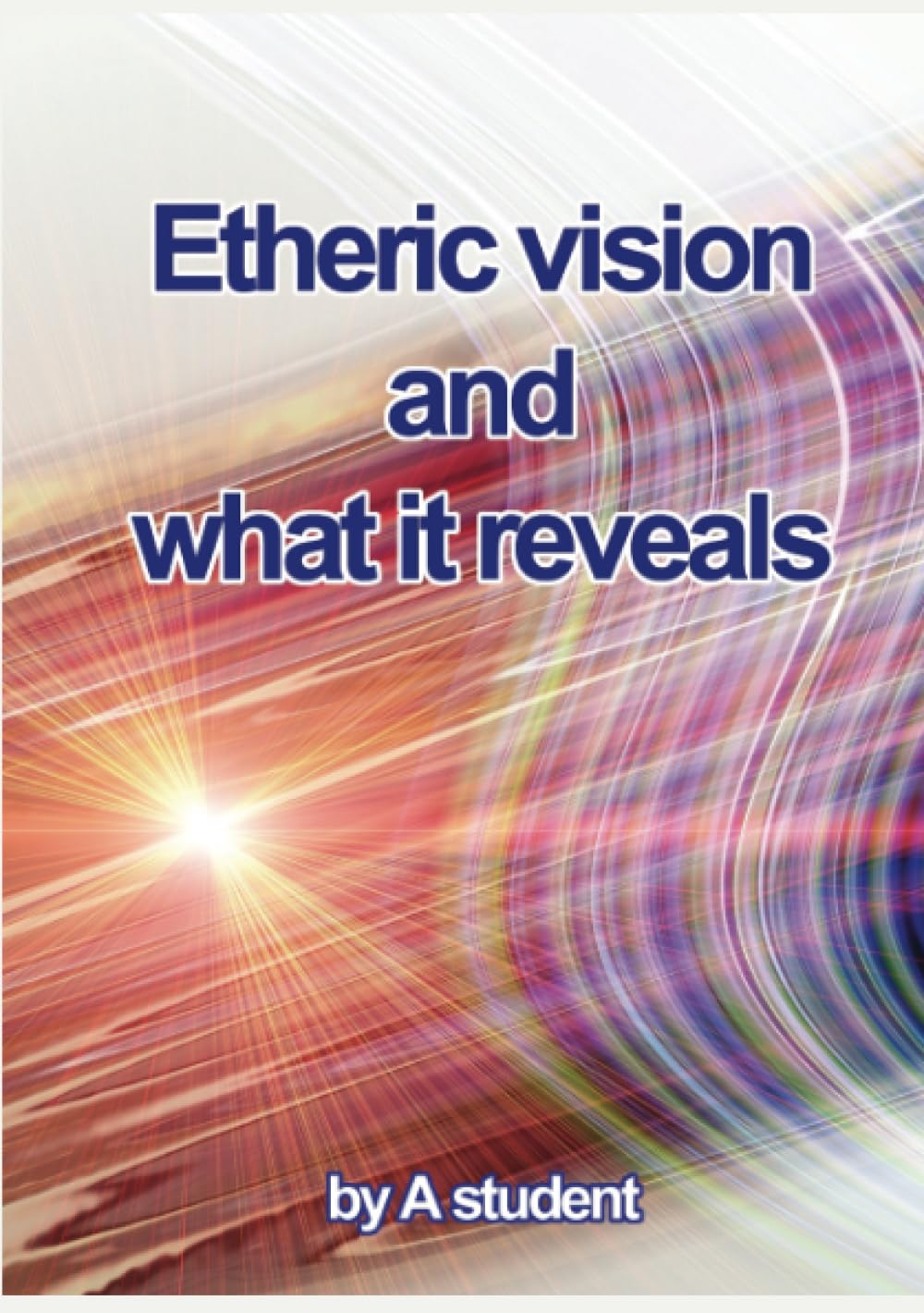 Etheric Vision and What It Reveals