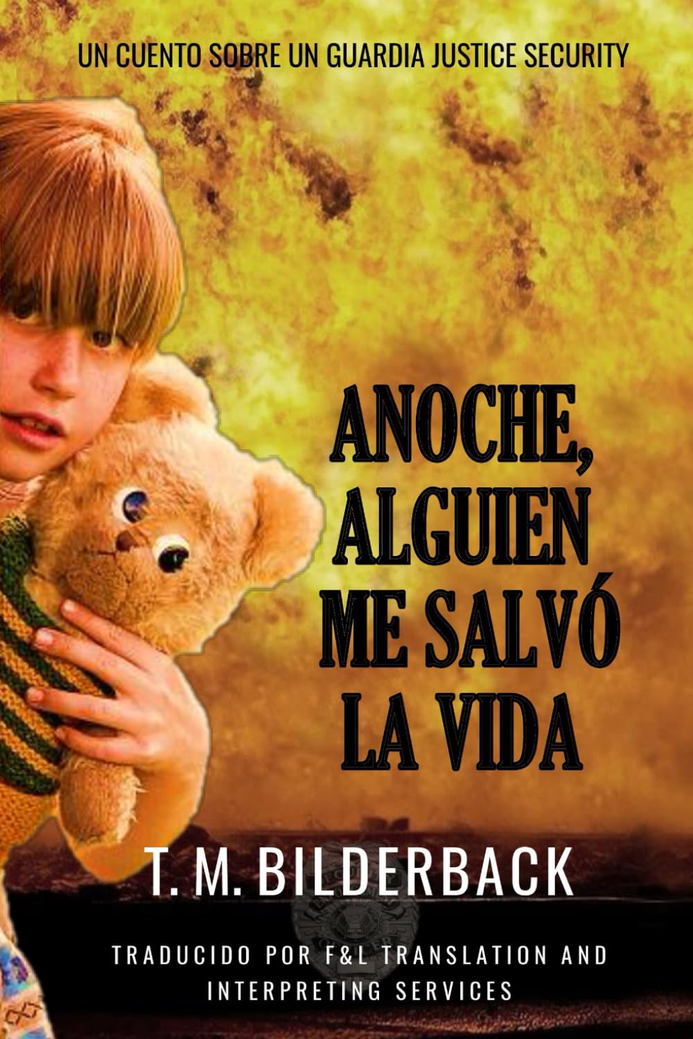 Anoche, Alguien Me Salvó La Vida - Un Cuento Sobre Un Guardia De Justice Security