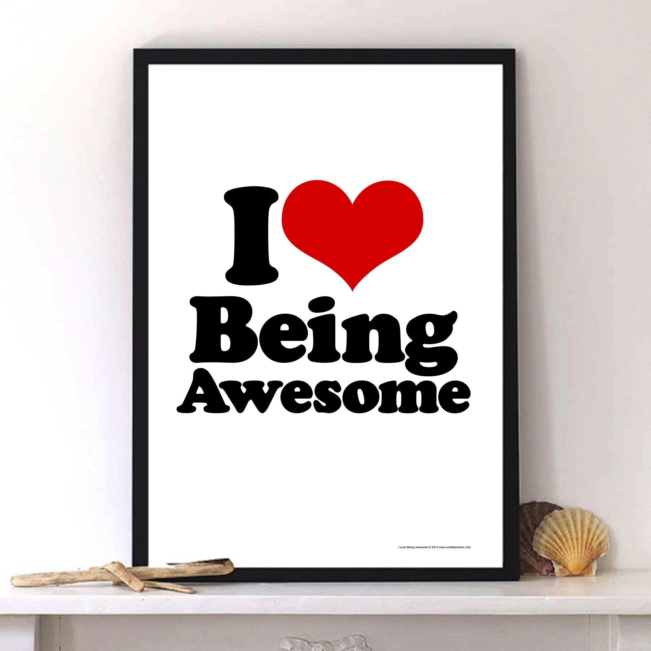 I Love Being Awesome - Motivational Quotes & Phrases Poster - Size A3 (420 x 297 mm)