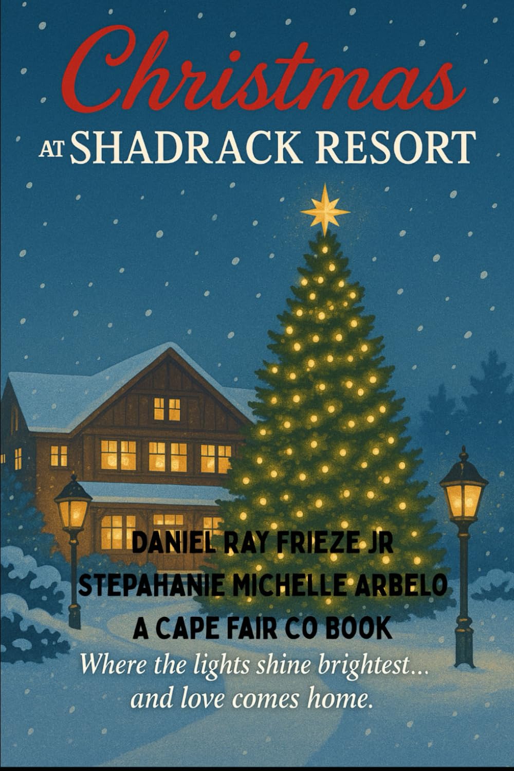 Christmas at Shadrack Resort: Where the lights shine brightest… and love comes home.