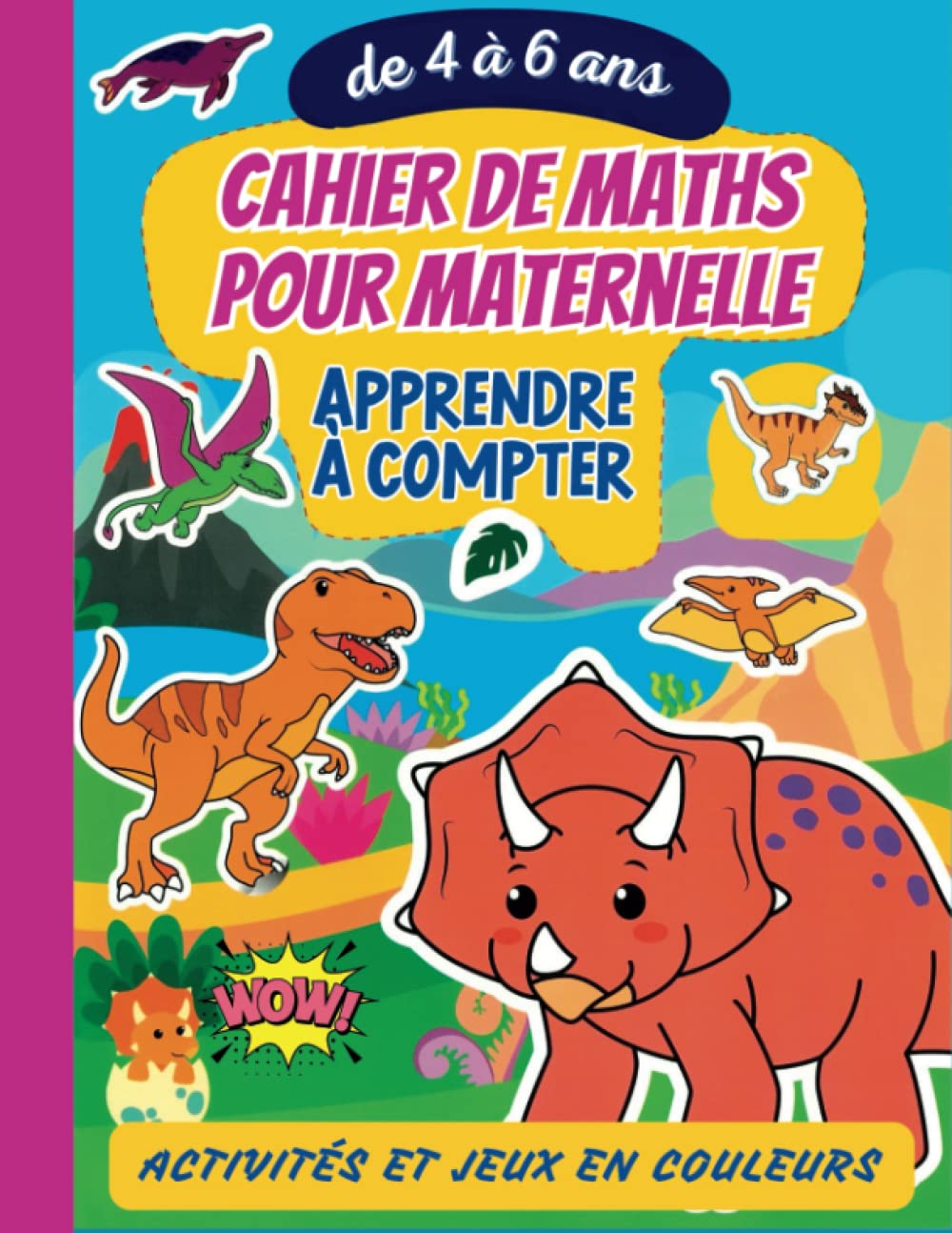 Cahier de Maths pour Maternelle Apprendre à Compter: Activités et Jeux en couleurs MS GS CP, apprendre en s'amusant à compter écrire calculer dénombrer les chiffres de 0 à 20, enfants de 4 à 6 ans