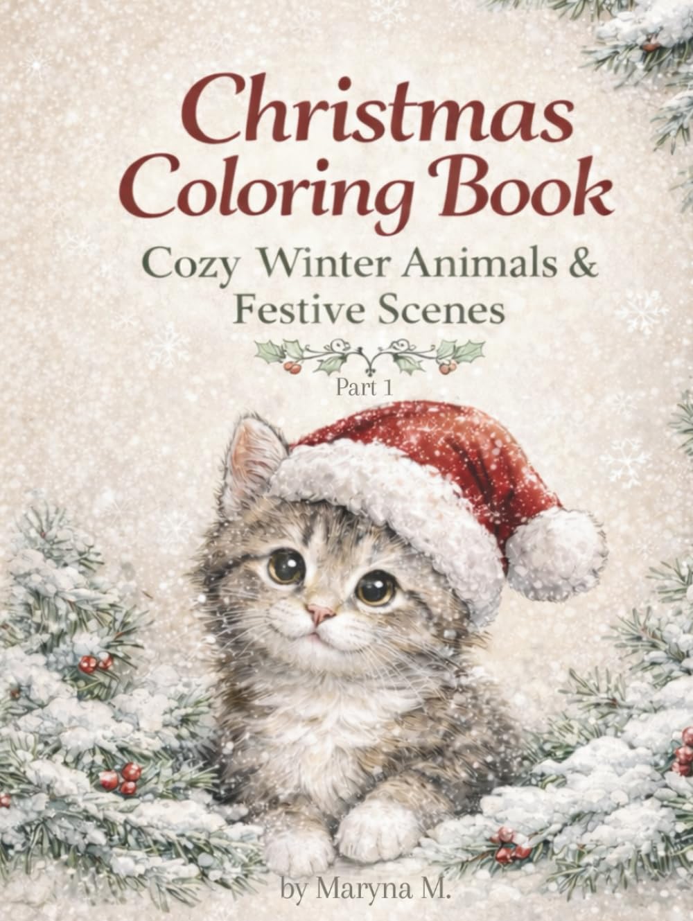 Christmas Coloring Book: Cozy Winter Animals & Festive Scenes