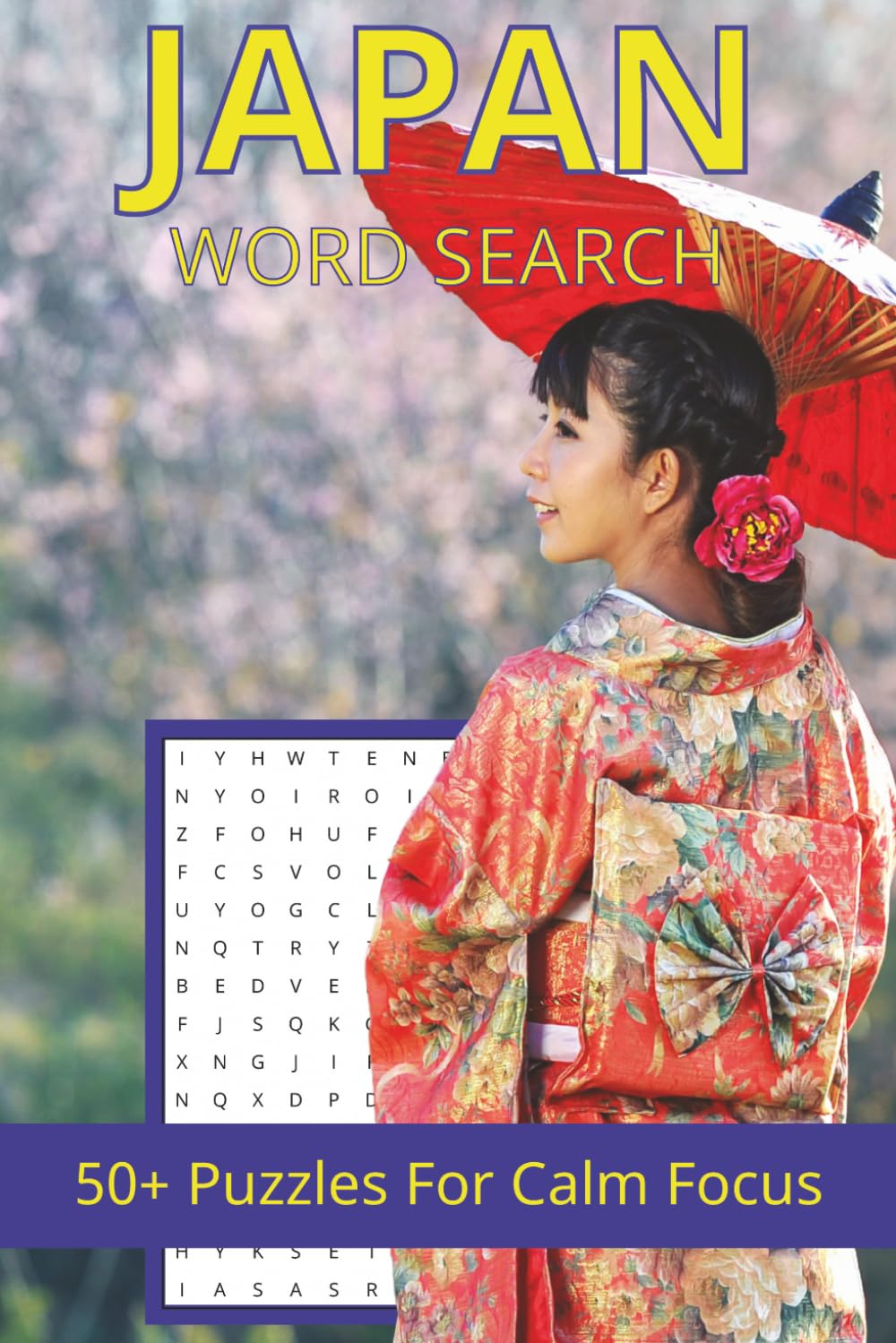 Japan Word Search Puzzle Book: Word Searches About Japan's food, landmarks, and traditional culture | 6x9 inches, 110 pages | 50+ Puzzles for Calm Focus