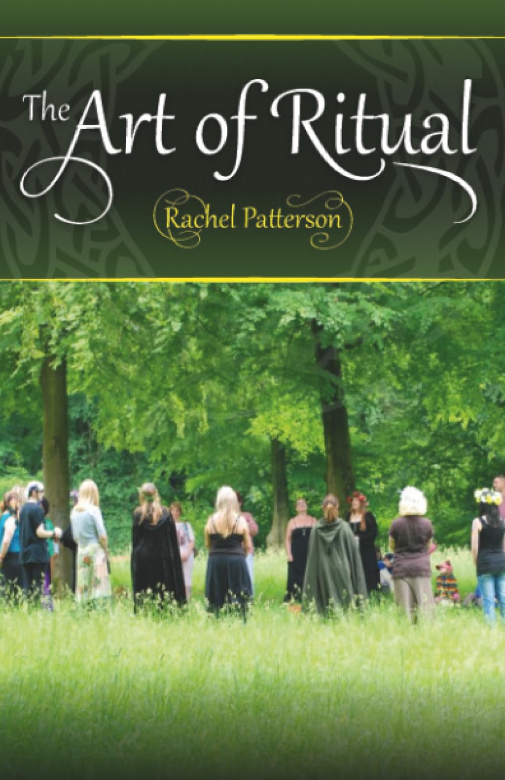 Art of Ritual, The by Rachel Patterson PAPERBACK 9781782797760