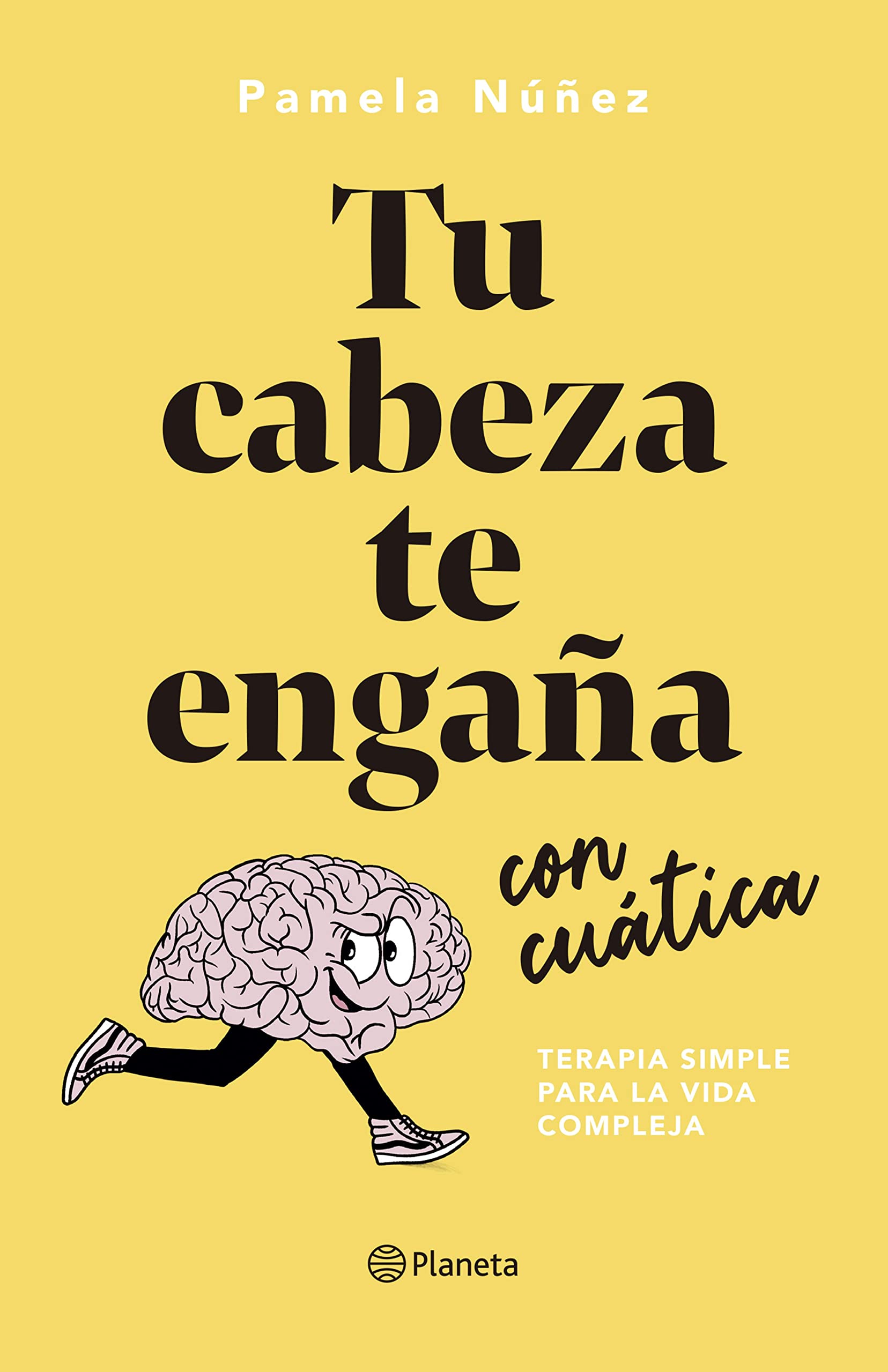 Tu cabeza te engaña con cuática (Spanish Edition)