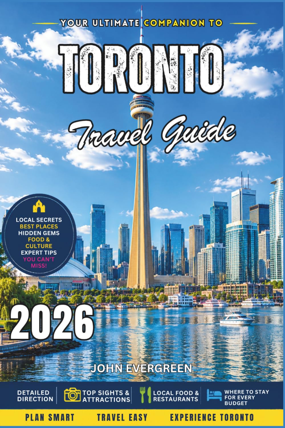 Toronto Travel Guide 2026: Waterfront Views, Diverse Neighborhoods, and Food & Culture Experiences