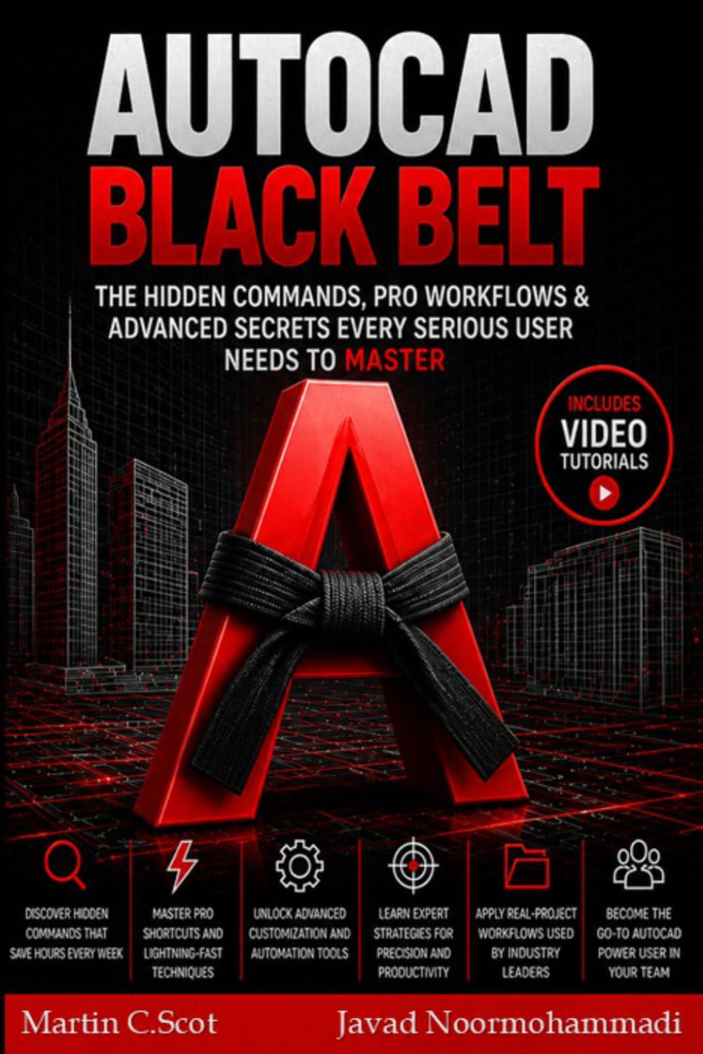 AutoCAD Black Belt: The Hidden Commands, Pro Workflows & Advanced Secrets Every Serious User Needs to Master