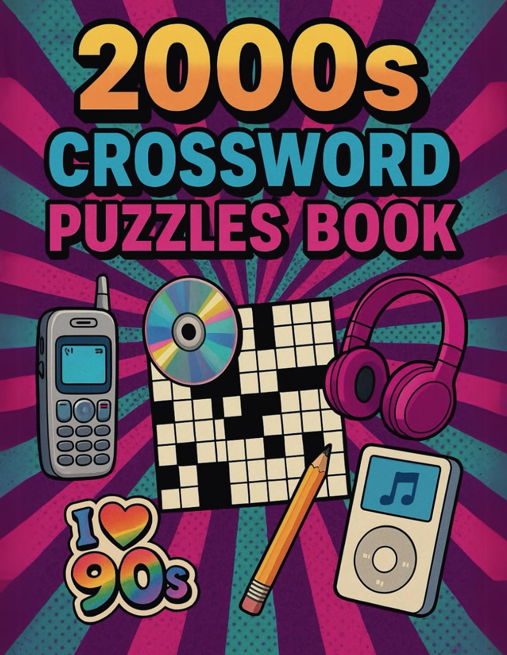 2000s Crossword Puzzles Book: A Nostalgic Puzzle Journey Through Pop Culture, Music, and Movies of the 2000s