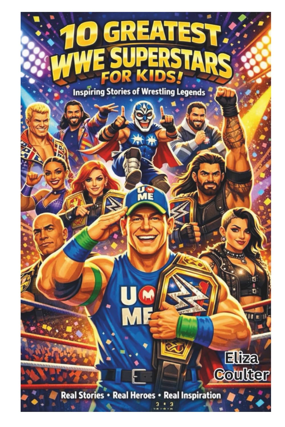 10 Greatest WWE Superstars for Kids: Inspiring Stories of Wrestling Legends