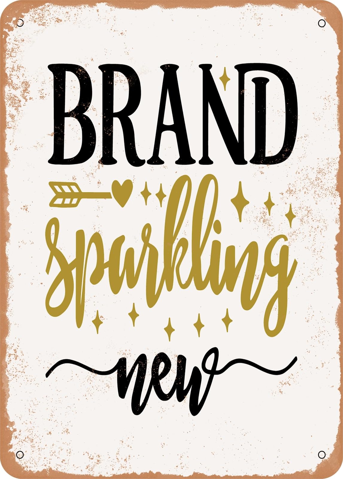 Metal Sign - Brand Sparkling New - Vintage Rusty Look home decor