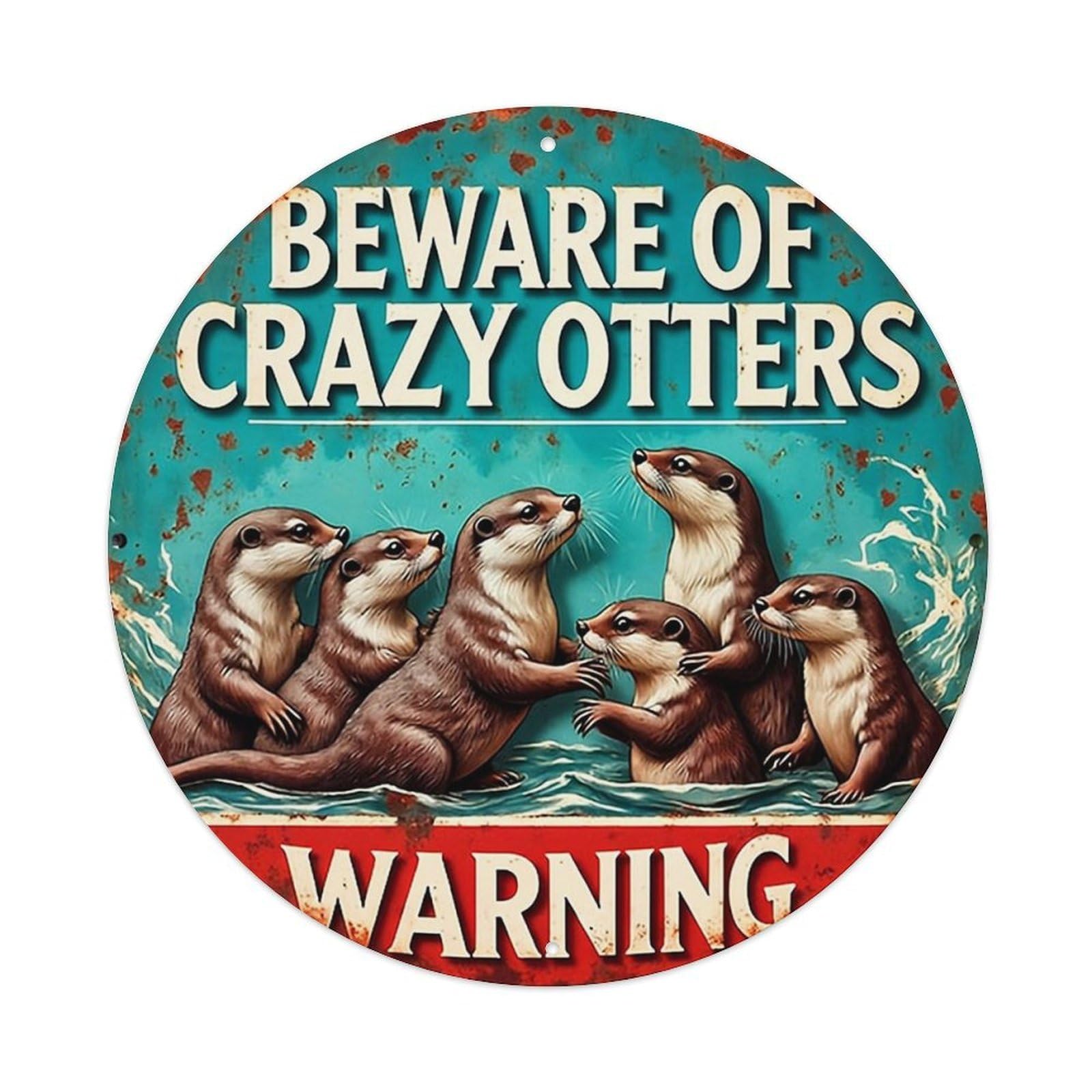 Beware Of Crazy Otters Warning Tin Sign Metal Poster Vintage Metal Signs for Home Man Cave Bar Cafe Kitchen laundry room Wall Decorations 8x8 inches