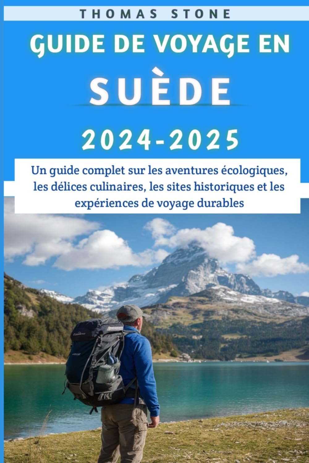 Guide De Voyage En Suède 2024-2025: Un guide complet sur les aventures écologiques, les délices culinaires, les sites historiques et les expériences de voyage durables