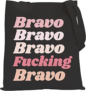 Bravo Gifts Bravo Bravo Fu-cking Bravo Tote Bag for Mom Sister Housewives Gift
