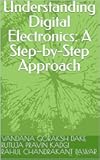 Understanding Digital Electronics: A Step-by-Step Approach