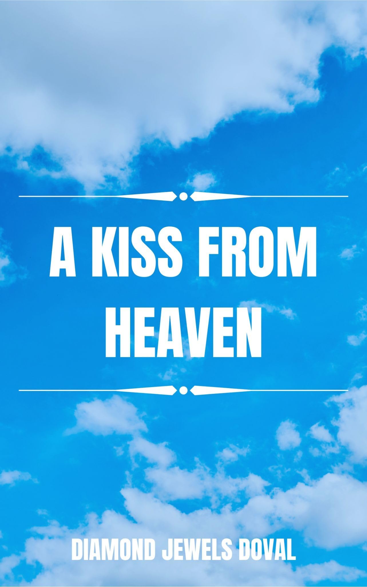 A Kiss From Heaven