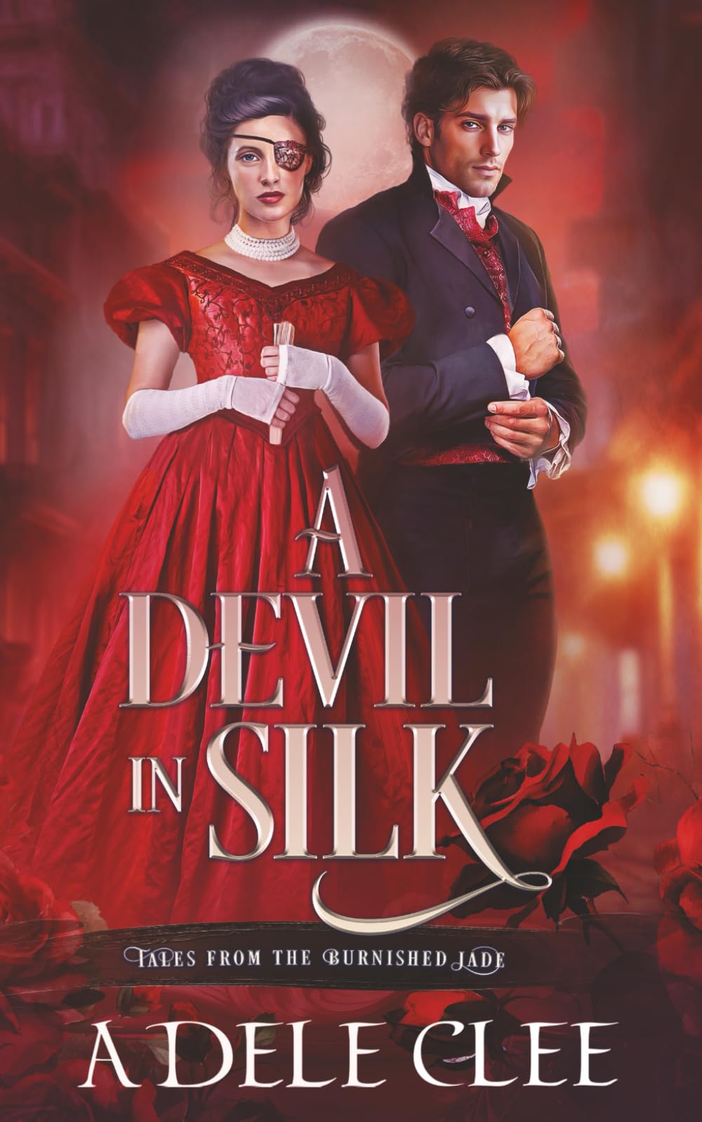 A Devil in Silk: 3 (Tales from The Burnished Jade)