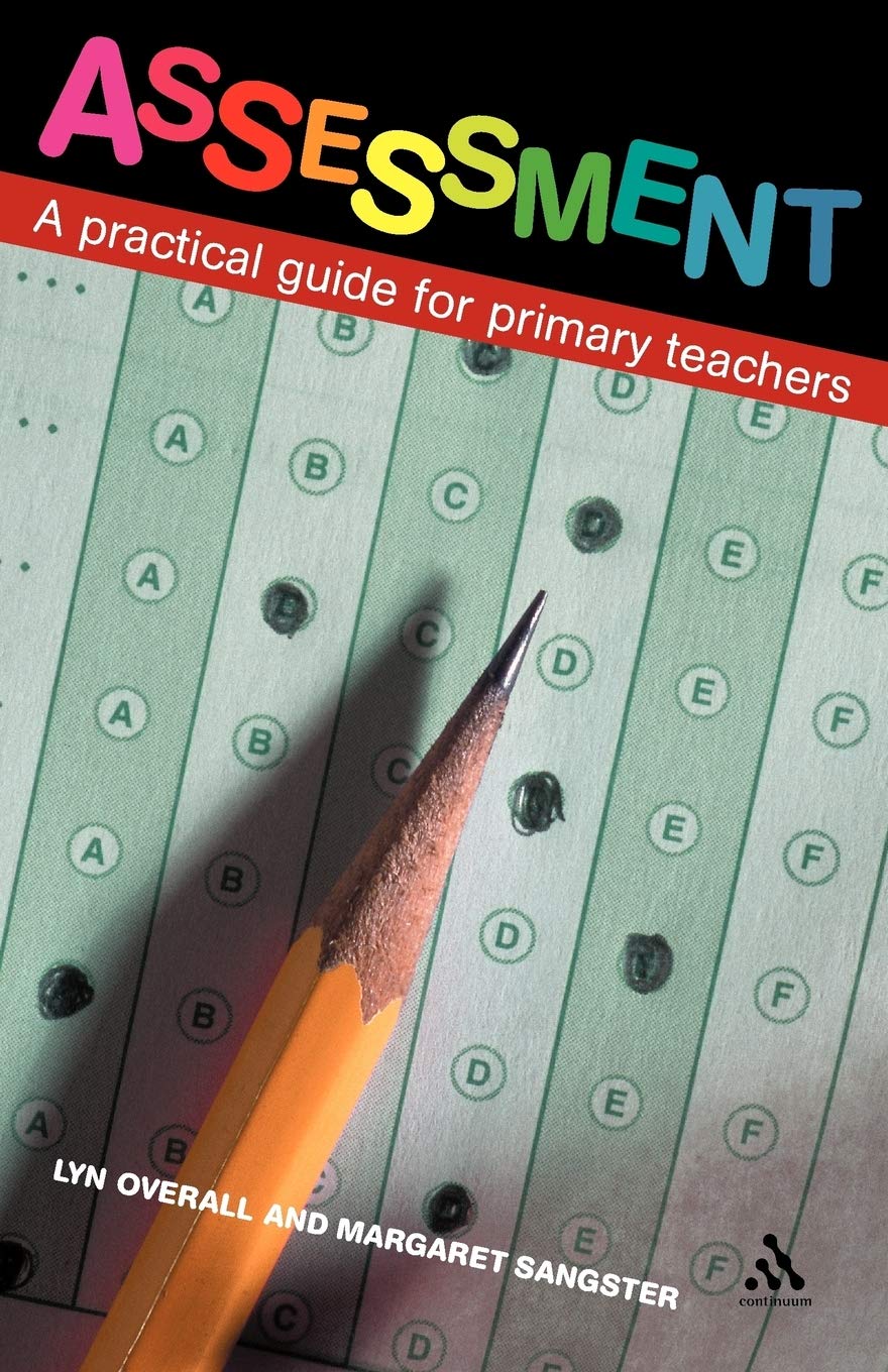 Assessment: A Practical Guide for Primary Teachers By Lyn Overall
