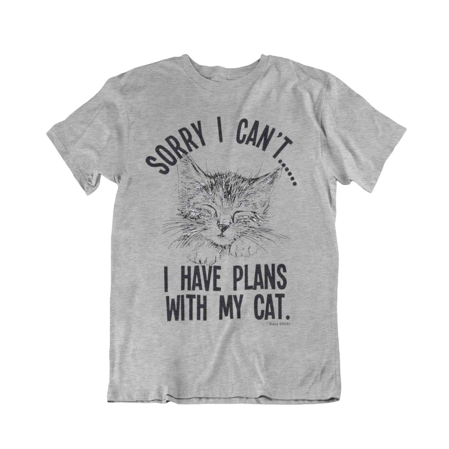 buzz shirtsSorry I Cant? I Have Plans with My Cat, Mens, Womens or Kids Organic Cotton Funny Pet Slogan T-Shirt