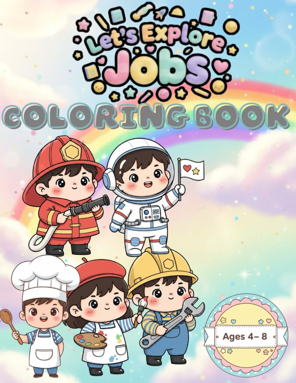 Let's Explore Jobs: Learn Fun Jobs While Coloring and Playing!: Learn About Fun Jobs While You Color and Play