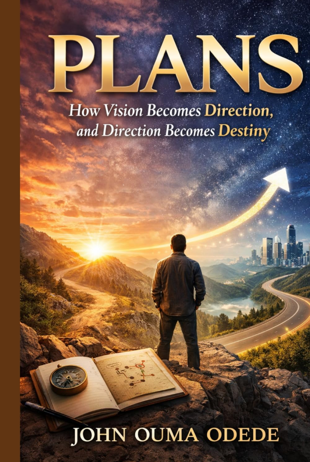 PLANS: How Vision Becomes Direction, and Direction Becomes Destiny