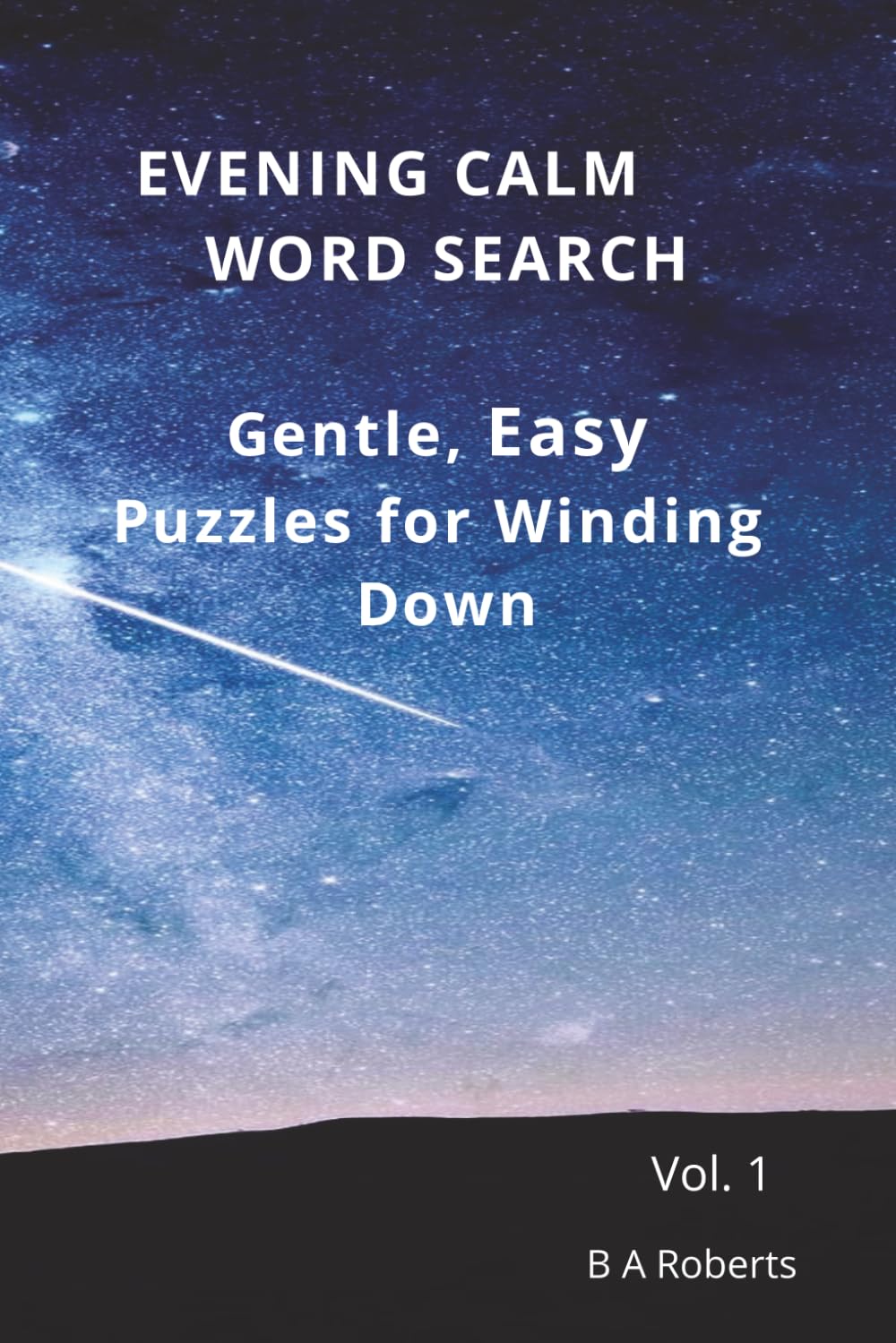 Evening Calm Word Search: Gentle Puzzles for winding down Vol 1