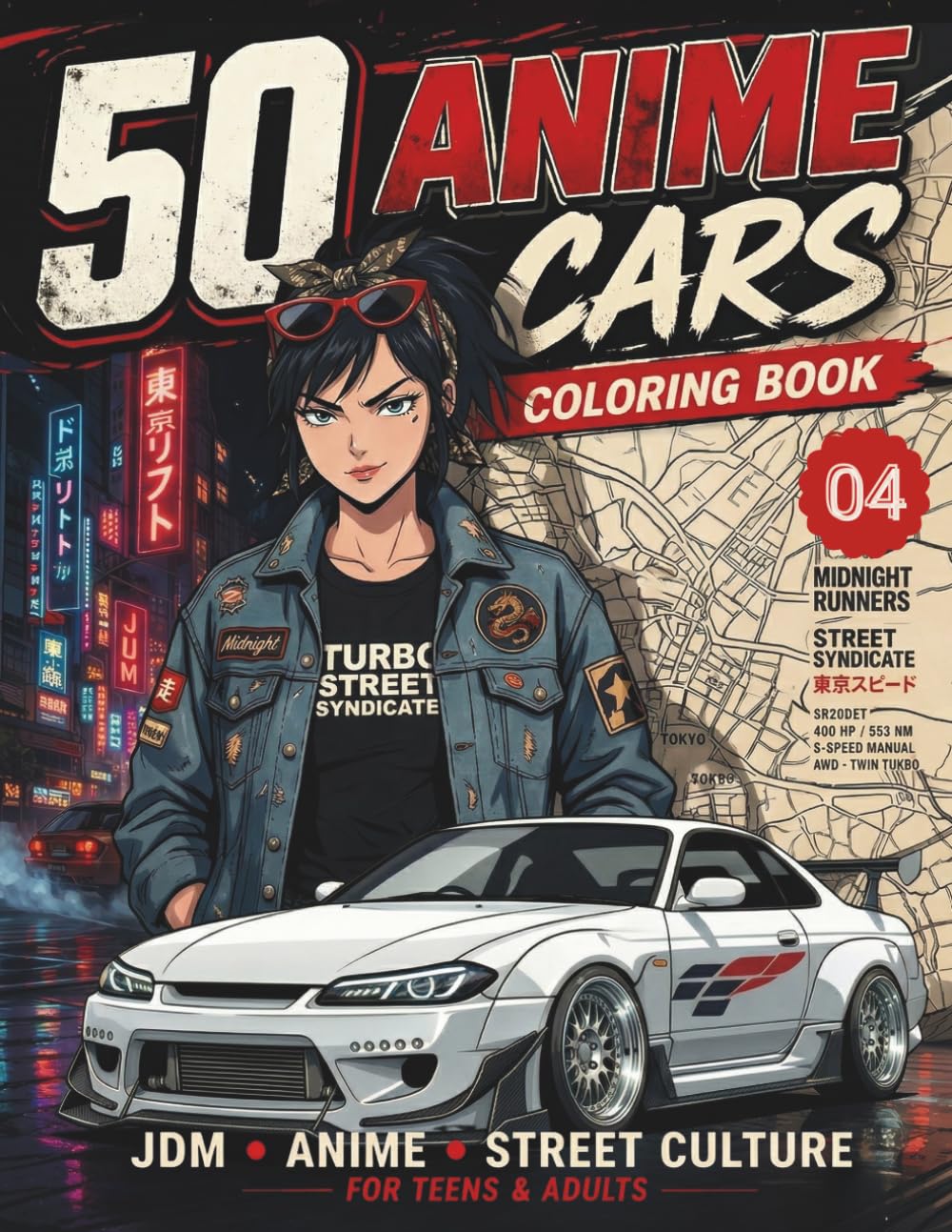 Anime Cars Coloring Book: JDM Street Racing Coloring Book for Adults & Teens – 50 Detailed Drift Cars, Tuner Garages & Tokyo Nightlife Scenes