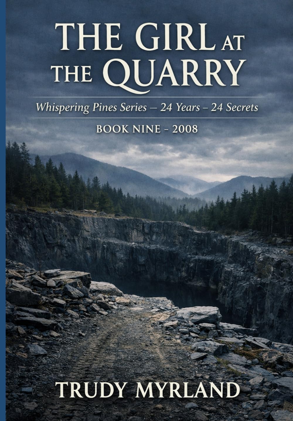 The Girl at the Quarry: Book 9 - 2008 (Whispering Pines)