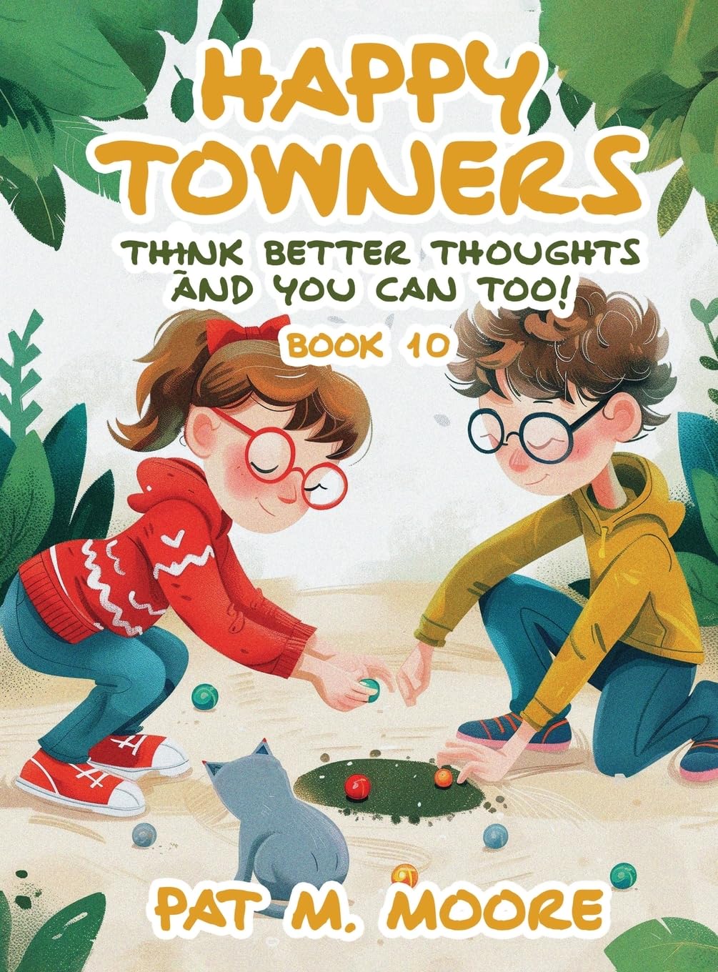 Happy Towners Think Better Thoughts and You Can Too!